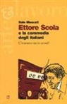 Italo Moscati - Ettore Scola e la commedia degli italiani. C'eravamo tanto amati?