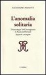 Alessandro Mariotti - L'anomalia solitaria. «Merceologia» dell'immaginario in Raymond Roussel