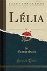 George Sand - Lélia, Vol. 2 (Classic Reprint)