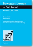 Jana Kschamer, Jana. Kschamer, Christin Müller, Christina Müller, Franziska Baseler, Unter Mitarbeit von Franziska Baseler... - Bewegtes Lernen im Fach Deutsch