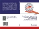 Merid Tadesse - Prevalence of Opportunistic intestinal parasite among HIV seropositive