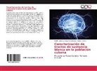 María A Bobes, María A. Bobes, Mayelí Domínguez, Mayelín Domínguez, Daylí Góngora, Daylín Góngora - Caracterización de tractos de sustancia blanca en la población cubana