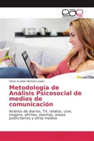 Víctor Eusebio Montero López - Metodología de Análisis Psicosocial de medios de comunicación