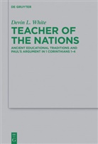 Devin L White, Devin L. White - Teacher of the Nations
