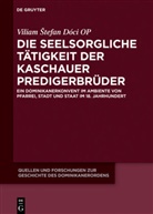 Viliam ¿tefan Dóci OP, Viliam Stefan Dóci OP, Viliam tefan Dóci OP - Die seelsorgliche Tätigkeit der Kaschauer Predigerbrüder