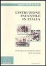 Redi S. Di Pol - L'istruzione infantile in Italia. Dal Risorgimento alla riforma Moratti. Studi e documenti