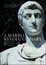 A. Weststeijn - A marble revolutionary. The dutch patriot Joan Derk van del Capellen and his Monument. Ediz. italiana e inglese