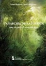 Liliana Eugenia Garuti Delli Ponti - L'anarchia della foresta. Una vicenda di emigrati russi