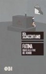 Luca Sciacchitano - Fatima. Quasi alla fine del mondo