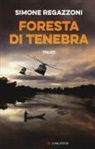Simone Regazzoni - Foresta di tenebra