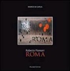 Roberto Floreani, M. Di Capua - Roma. Ediz. italiana e inglese