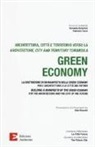 E. Antonini, F. Tucci - Architettura, citta e territorio verso la green economy. Ediz. italiana e inglese
