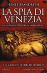 Brandreth Benet - La spia di Venezia. Un'indagine di William Shakespeare