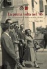 L. Billi - La prima volta nel '46. Racconti e memorie di elettrici ed elette a Pistoia