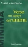 María Zambrano - Verso un sapere dell'anima