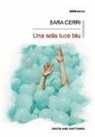 Sara Cerri - Una sola luce blu