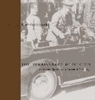 D Medina (Cornell) Lasansky, D. Medina Lasansky, D. Medina (Cornell) Lasansky - THE RENAISSANCE PERFECTED