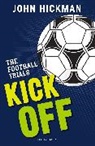 John Hickman, Hickman John - The Football Trials: Kick Off
