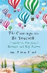 Sue Patton Thoele, Thoele Sue Patton - The Courage to be Yourself