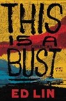 Ed Lin - This Is a Bust