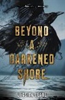 Jessica Leake, Leake Jessica - Beyond a Darkened Shore