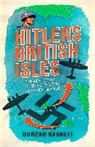 Duncan Barrett, Barrett Duncan, Nuala Calvi - Hitler's British Isles