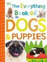 DK, DK&gt;, Inc. (COR) Dorling Kindersley - The Everything Book of Dogs and Puppies