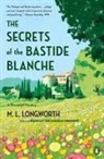 M L Longworth, M. L. Longworth, M.L. Longworth - The Secrets of the Bastide Blanche