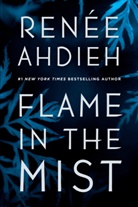 Renee Ahdieh, Renée Ahdieh - Flame in the mist