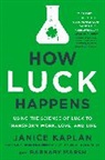 Janice Kaplan, Kaplan Janice, Barnaby Marsh - How Luck Happens