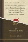Gerolamo Rovetta - Madame Fanny, Commedia in 3 Atti; Marco Spada, Commedia in 4 Atti; La Cameriera Nova, Commedia in 2 Atti (Classic Reprint)