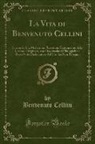 Benvenuto Cellini - La Vita di Benvenuto Cellini