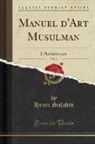 Henri Saladin - Manuel d'Art Musulman, Vol. 1