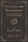 Honoré de Balzac - Fisiologia del Matrimonio
