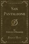 Gabriele D'Annunzio - San Pantaleone (Classic Reprint)