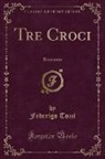 Federigo Tozzi - Tre Croci