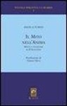 Angela Tumini, G. Oliva - Il mito nell'anima. Magia e folklore in D'Annunzio