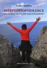 Grazia Andriola - #steptostopviolence Un cammino in memoria delle vittime di femminicidio