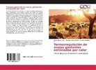 Avendañ, Leonel Avendaño R., Ulise Macías Cruz, Ulises Macías Cruz, Ricard Vicente Pérez, Ricardo Vicente Pérez - Termorregulación de ovejas gestantes estresadas por calor