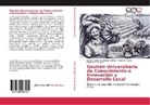 C, Magdalys Carrasco, Robert Garcés, Roberto Garcés, Carlos Albert Hernández Medina, Carlos Alberto Hernández Medina - Gestión Universitaria de Conocimiento e Innovación y Desarrollo Local