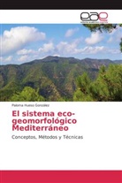 Paloma Hueso González - El sistema eco-geomorfológico Mediterráneo