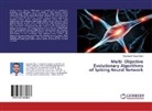 Abdulrazak Yahya Saleh - Multi- Objective Evolutionary Algorithms of Spiking Neural Network