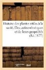 Sans Auteur, Sans Auteur - Histoire des plantes utiles a la