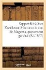 Sans Auteur, Sans Auteur - Rapport fait a son excellence