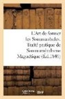 Sans Auteur, Sans Auteur - L art de former les sommanbules.