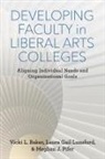 Vicki L Baker, Vicki L. Baker, Vicki L. Lunsford Baker, Vicki L./ Lunsford Baker, Laura Gail Lunsford, Meghan J Pifer... - Developing Faculty in Liberal Arts Colleges
