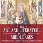 Baby, Baby Professor - The Art and Literature of the Middle Ages - Art History Lessons | Children's Arts, Music & Photography Books