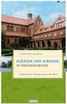 Gerhard Drexel - Klöster und Kirchen in Brandenburg
