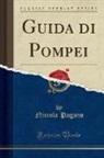 Niccola Pagano - Guida di Pompei (Classic Reprint)