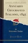 Unknown Author - Annuario Geografico Italiano, 1845 (Classic Reprint)